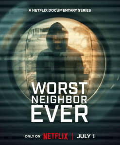 Worst Neighbor Ever poster.